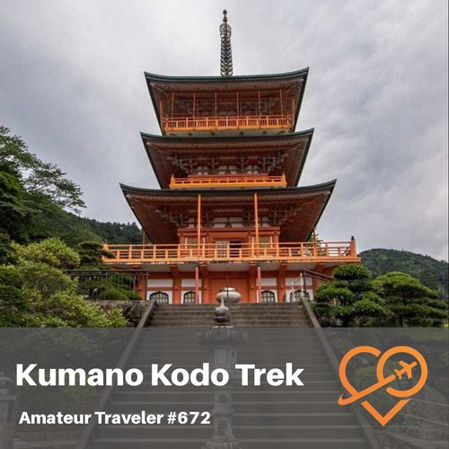 Kumano Kodo Trail in Japan – Episode 672
