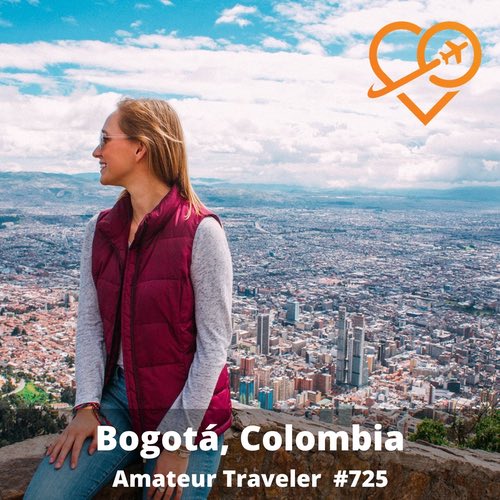 Travel to Bogota, Colombia – Episode 725