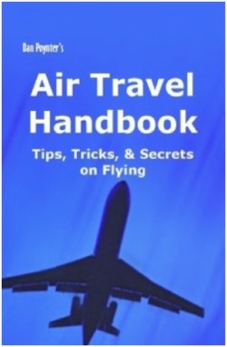 Recensione del libro – Manuale di viaggio aereo – Suggerimenti, trucchi e amp; Segreti sul volo