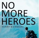 Book Review – “No More Heroes” by Henry Biernacki