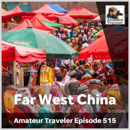 Travel to Far West China (Xinjiang) – Episode 515