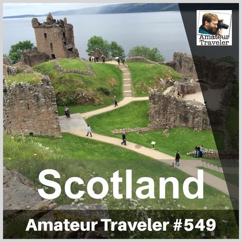 Travel to Scotland – Episode 549