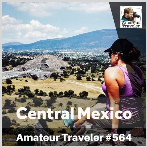 Road Trip in Central Mexico – Episode 564