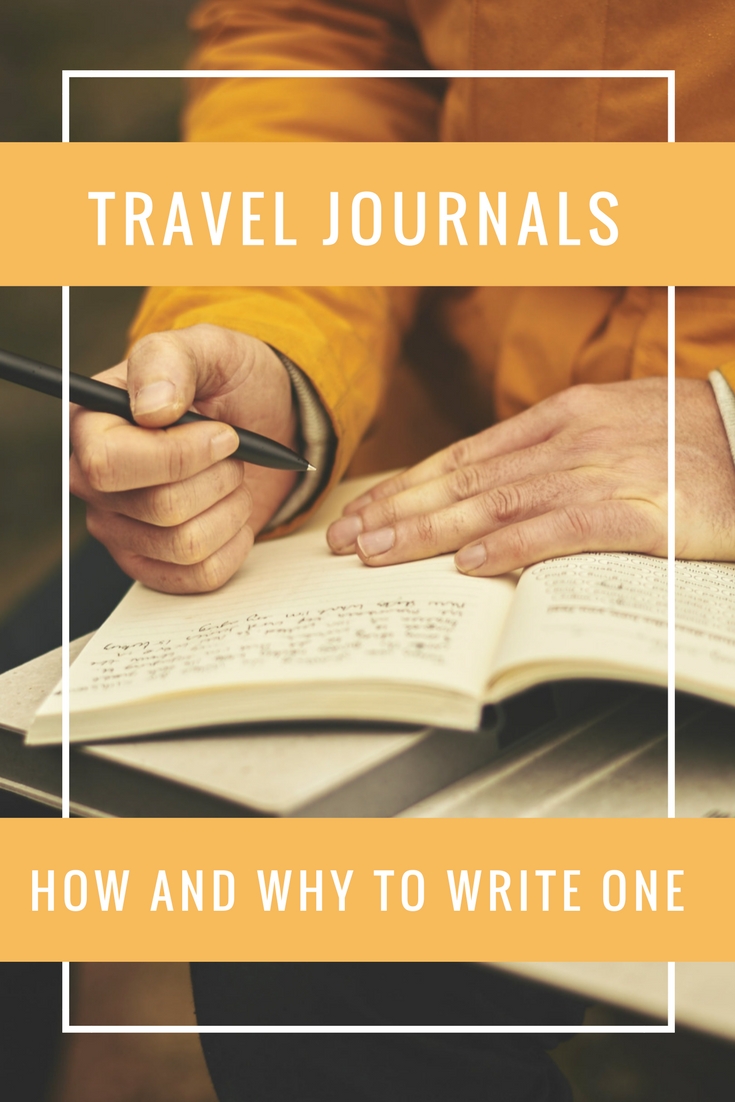 Travel Journals - How and Why to Write One