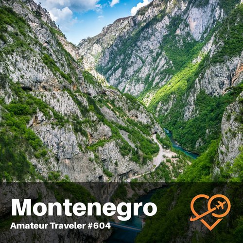 Travel to Montenegro – Episode 604