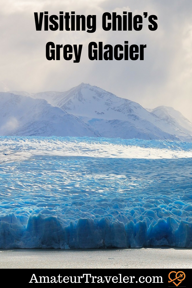 Visitare il ghiacciaio grigio del Cile #chile #travel #Patagoniano 