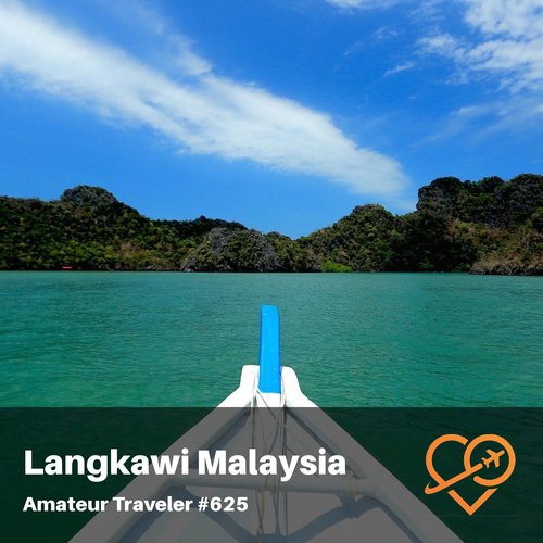 Travel to Langkawi Malaysia – Episode 625