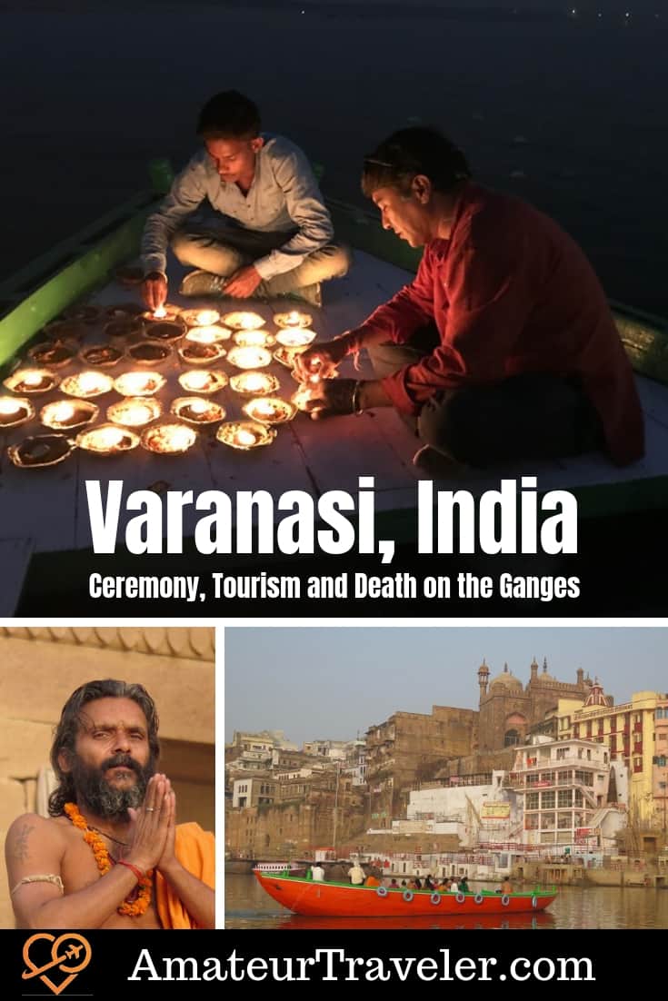 Varanasi, India - Cerimonia, turismo e morte sul Gange #travel #india #varanasi #hindu #ganges