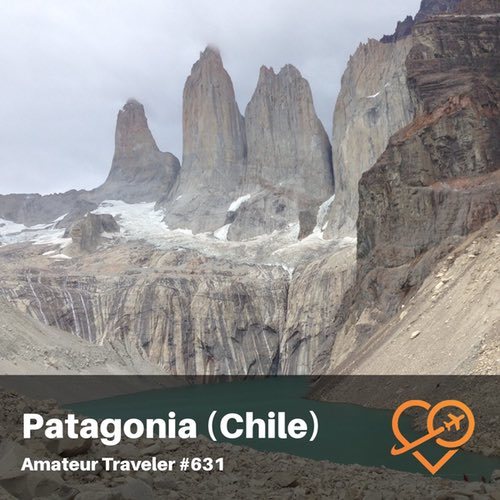 Travel to Patagonia in Chile – Episode 631