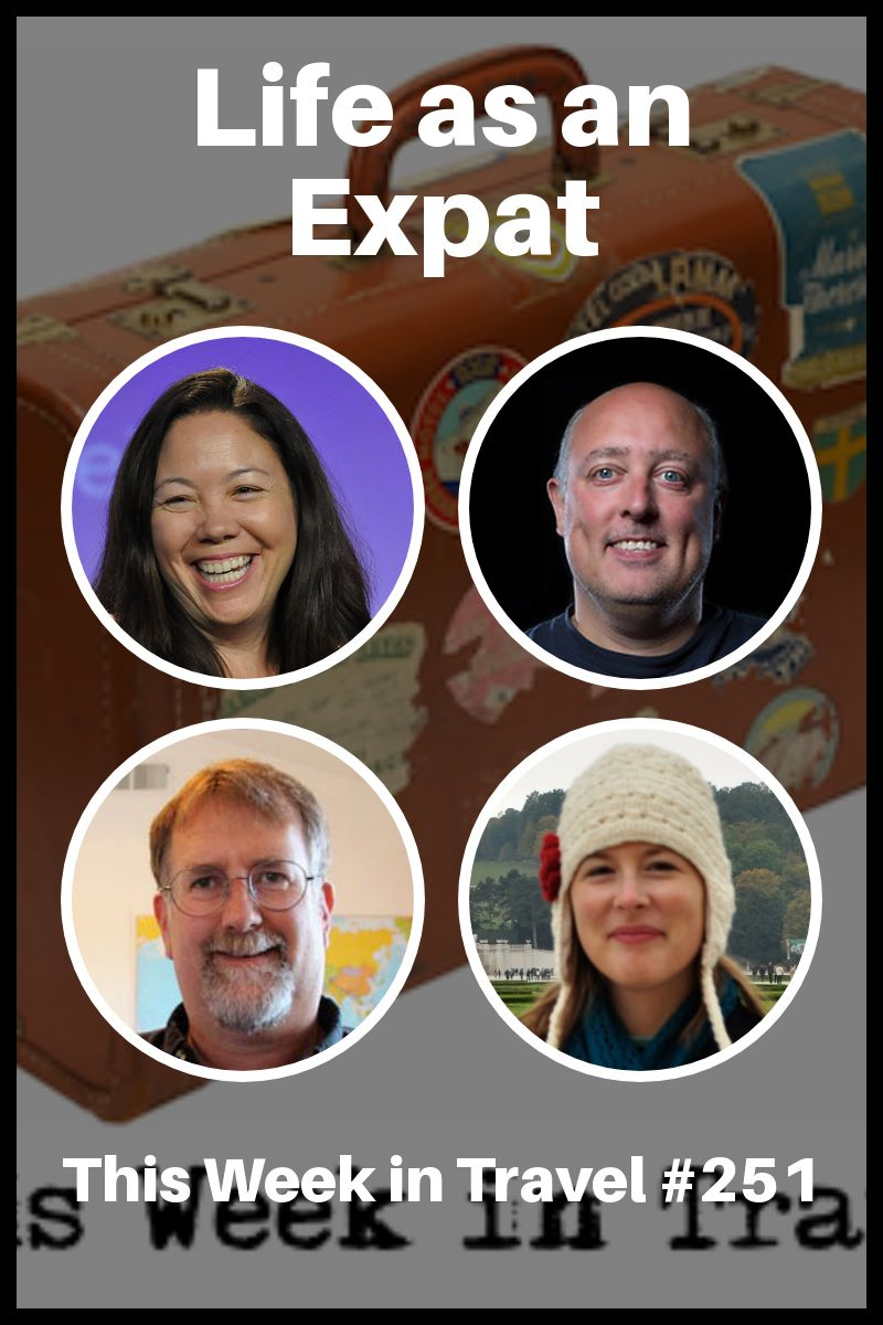 Life as an Expat - This Week in Travel #251 (Podcast) | How to become an expat in Europe #expat #europe #travel #trip #vacation #podcast