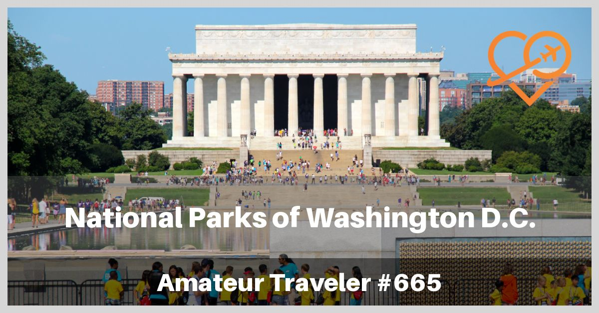 National Parks in Washington D.C. (Podcast)