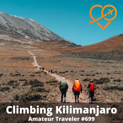 Climbing Mount Kilimanjaro – Episode 699