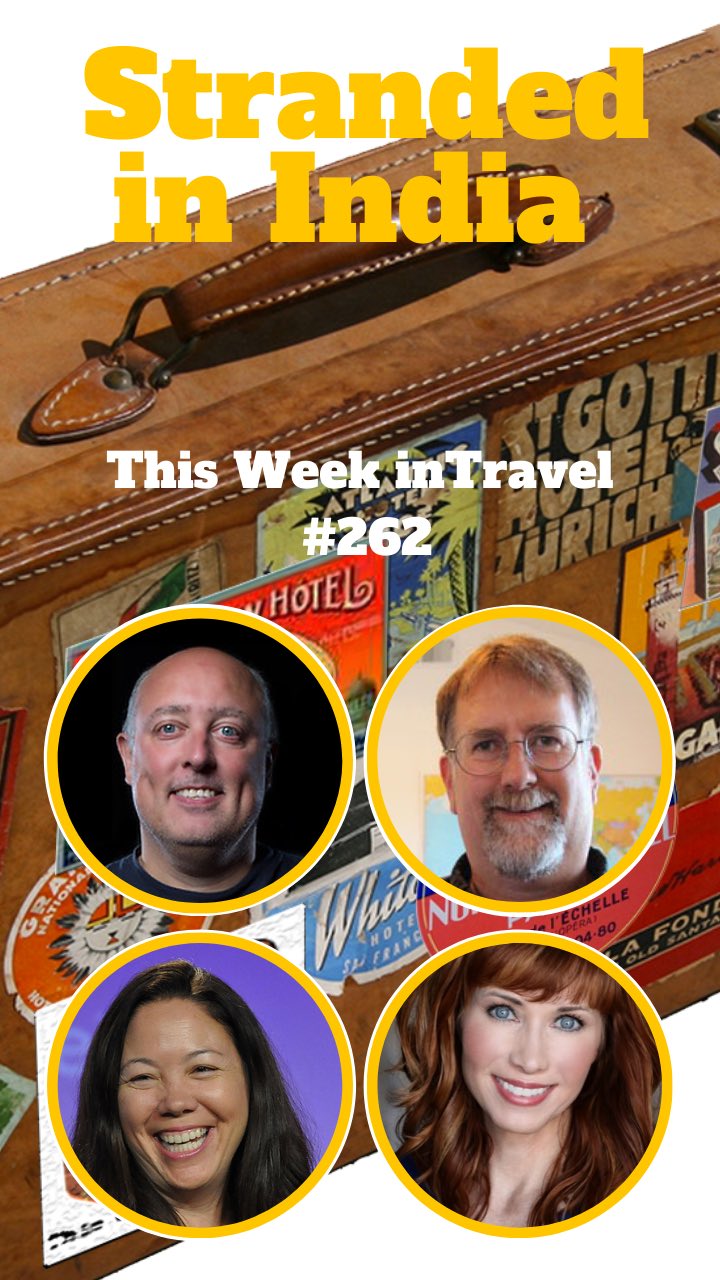 Stranded in India - This Week in Travel podcast episode 262