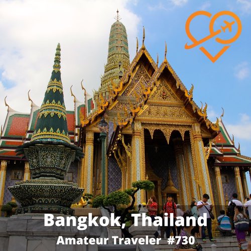 Travel to Bangkok, Thailand – Episode 730