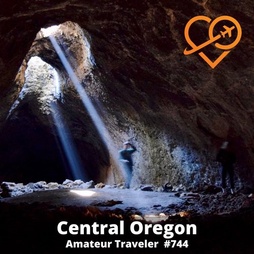 Travel to Central Oregon – Episode 744