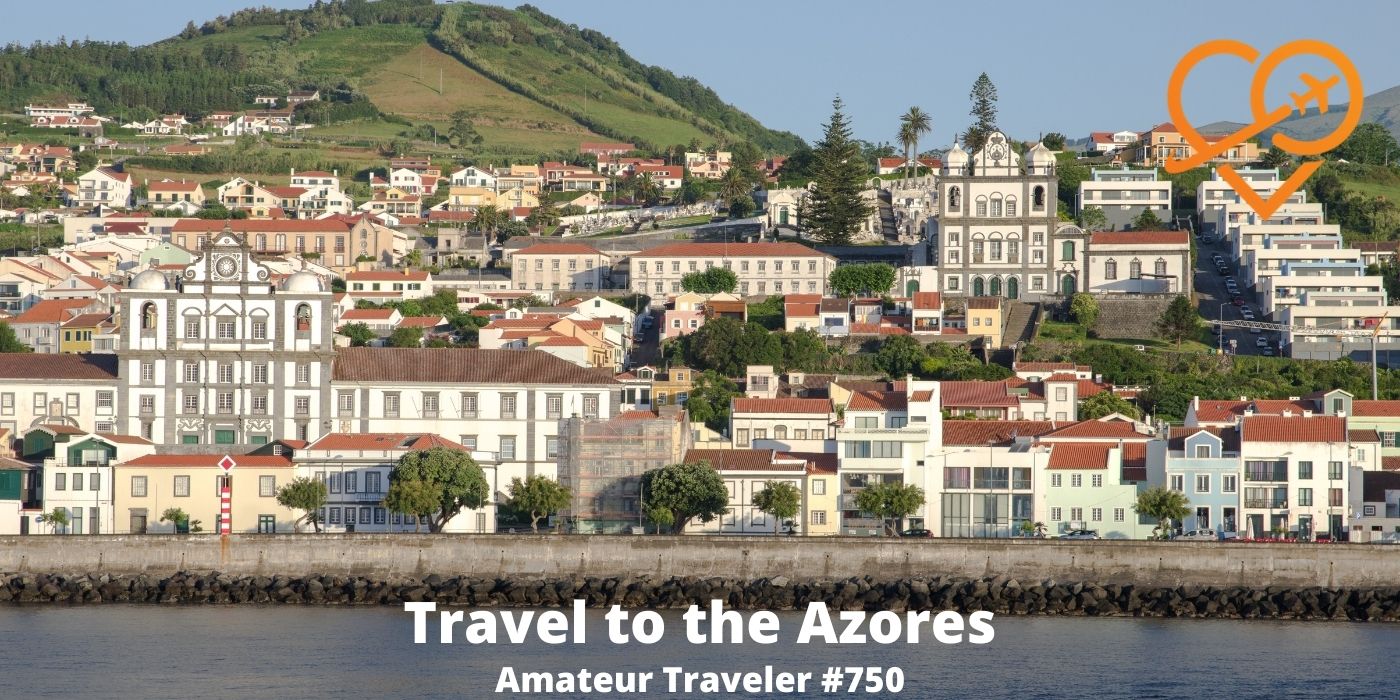 Travel to the Azores (Podcast)