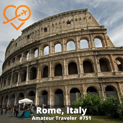 Travel to Rome, Italy – Episode 751