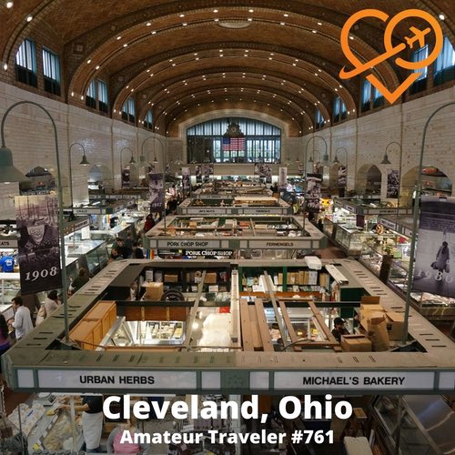 Travel to Cleveland, Ohio – Episode 761