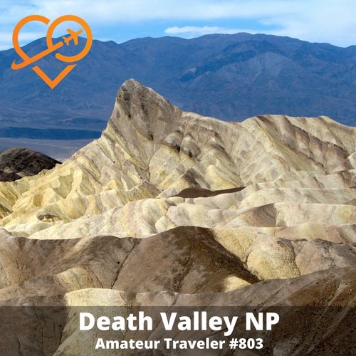 Travel to Death Valley National Park – Episode 803