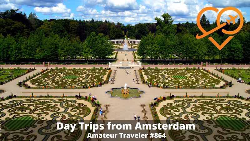 Best Day Trips from Amsterdam (Podcast) - Netherlands