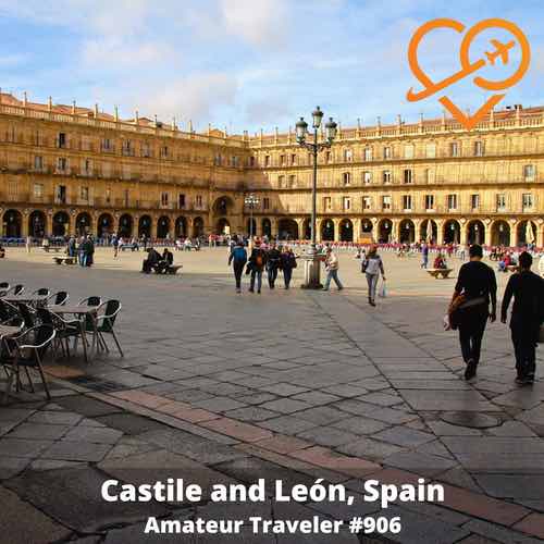 Travel to Castile and León, Spain – Episode 906