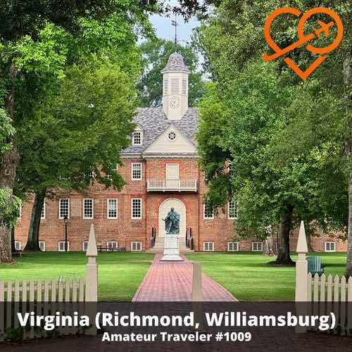 Travel to Virginia (Richmond, Williamsburg, Jamestown, Yorktown) – Episode 1009